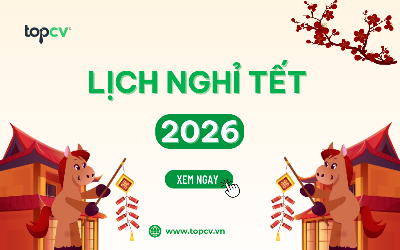 Tết 2026 được nghỉ mấy ngày? Lịch nghỉ Tết Dương lịch, Âm lịch 2026